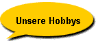 Unsere Hobbys